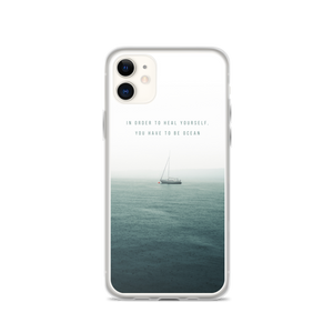 iPhone 11 In order to heal yourself, you have to be ocean iPhone Case by Design Express