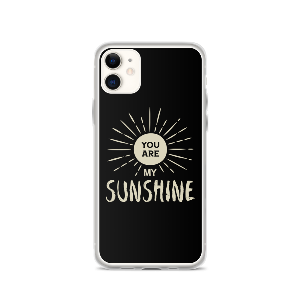 iPhone 11 You are my Sunshine iPhone Case by Design Express