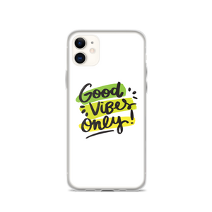 iPhone 11 Good Vibes Only iPhone Case by Design Express