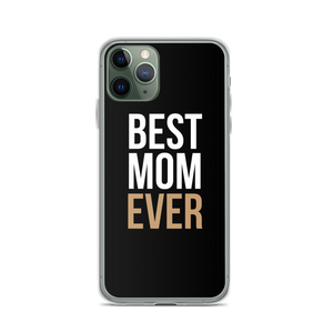 iPhone 11 Pro Best Mom Ever (Funny Mother Day) iPhone Case by Design Express