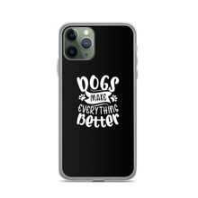 iPhone 11 Pro Dogs Make Everything Better (Dog lover) Funny iPhone Case by Design Express