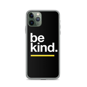 iPhone 11 Pro Be Kind iPhone Case by Design Express