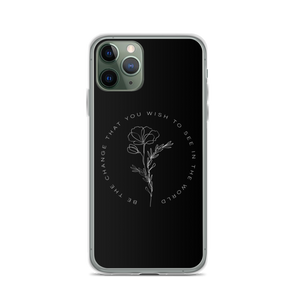 iPhone 11 Pro Be the change that you wish to see in the world iPhone Case by Design Express