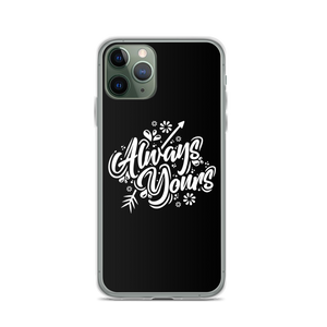 iPhone 11 Pro Always Yours iPhone Case by Design Express