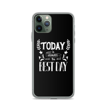 iPhone 11 Pro Today is always the best day iPhone Case by Design Express