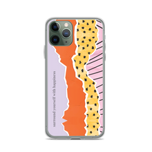 iPhone 11 Pro Surround Yourself with Happiness iPhone Case by Design Express