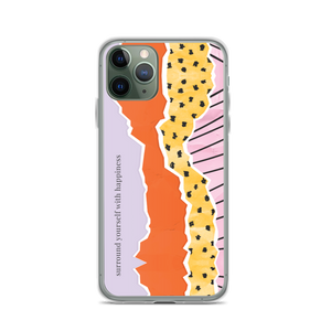 iPhone 11 Pro Surround Yourself with Happiness iPhone Case by Design Express