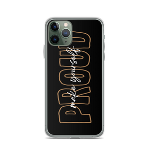 iPhone 11 Pro Make Yourself Proud iPhone Case by Design Express