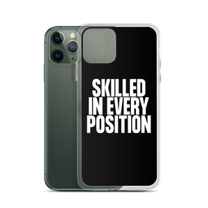 Skilled in Every Position (Funny) Clear Case for iPhone®