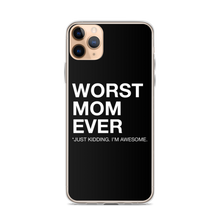 iPhone 11 Pro Max Worst Mom Ever (Funny) iPhone Case by Design Express