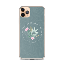 iPhone 11 Pro Max Your thoughts and emotions are a magnet iPhone Case by Design Express