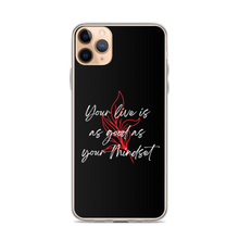 iPhone 11 Pro Max Your life is as good as your mindset iPhone Case by Design Express