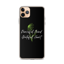 iPhone 11 Pro Max Peaceful Mind Grateful Heart iPhone Case by Design Express