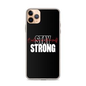 iPhone 11 Pro Max Stay Strong, Believe in Yourself iPhone Case by Design Express