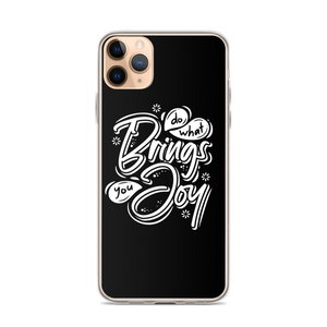 iPhone 11 Pro Max Do What Bring You Enjoy iPhone Case by Design Express