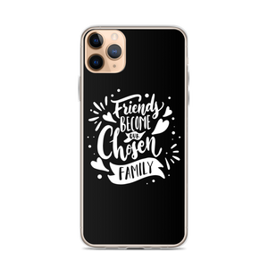 iPhone 11 Pro Max Friend become our chosen Family iPhone Case by Design Express