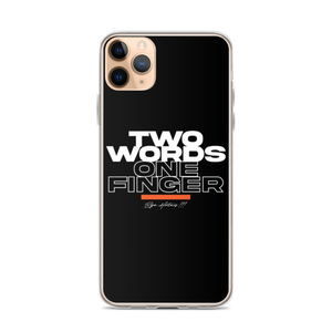 iPhone 11 Pro Max Two Words One Finger iPhone Case by Design Express