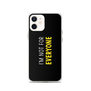 iPhone 12 I'm Not For Everyone (Funny) iPhone Case by Design Express