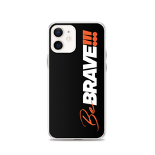 iPhone 12 Be Brave (Motivation) iPhone Case by Design Express