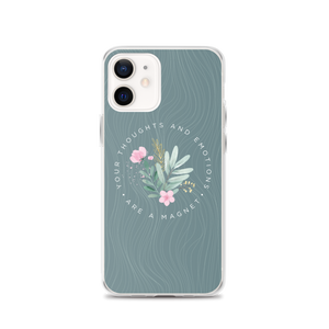 iPhone 12 Your thoughts and emotions are a magnet iPhone Case by Design Express