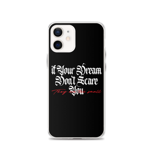 iPhone 12 If your dream don't scare you, they are too small iPhone Case by Design Express