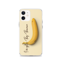 iPhone 12 I've got a big banana iPhone Case by Design Express