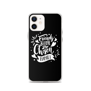 iPhone 12 Friend become our chosen Family iPhone Case by Design Express