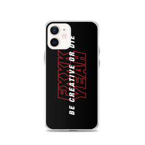 iPhone 12 Be Creative or Die iPhone Case by Design Express