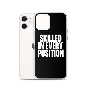 Skilled in Every Position (Funny) Clear Case for iPhone®