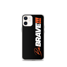 iPhone 12 mini Be Brave (Motivation) iPhone Case by Design Express