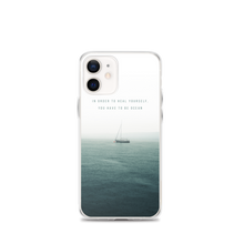 iPhone 12 mini In order to heal yourself, you have to be ocean iPhone Case by Design Express