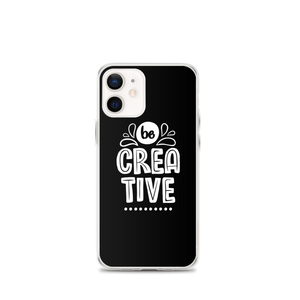 iPhone 12 mini Be Creative iPhone Case by Design Express