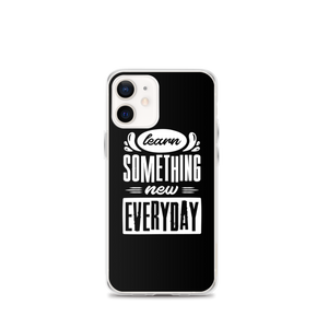 iPhone 12 mini Learn Something New Everyday iPhone Case by Design Express