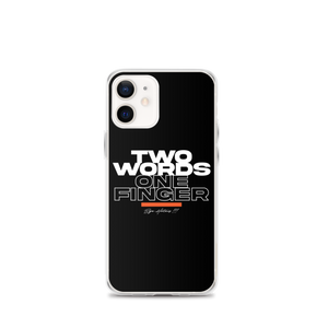 iPhone 12 mini Two Words One Finger iPhone Case by Design Express