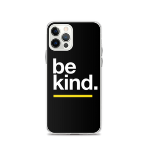 iPhone 12 Pro Be Kind iPhone Case by Design Express