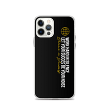 iPhone 12 Pro Work hard in silence iPhone Case by Design Express