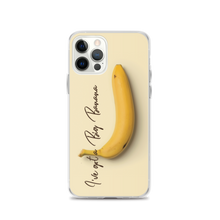 iPhone 12 Pro I've got a big banana iPhone Case by Design Express