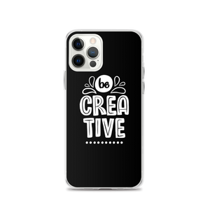 iPhone 12 Pro Be Creative iPhone Case by Design Express