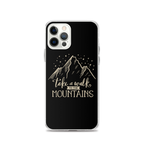 iPhone 12 Pro Take a Walk to the Mountains iPhone Case by Design Express