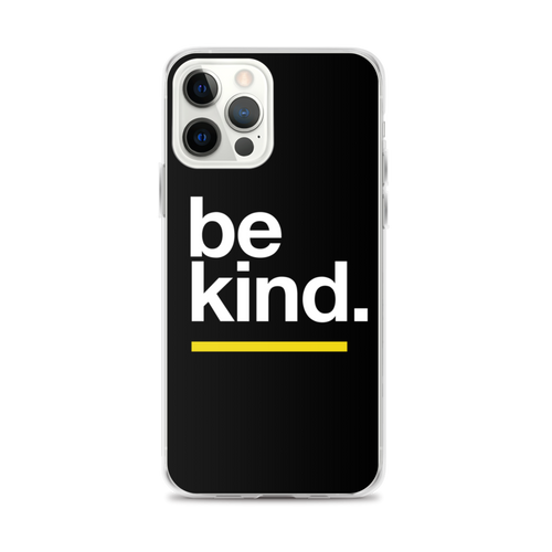 iPhone 12 Pro Max Be Kind iPhone Case by Design Express