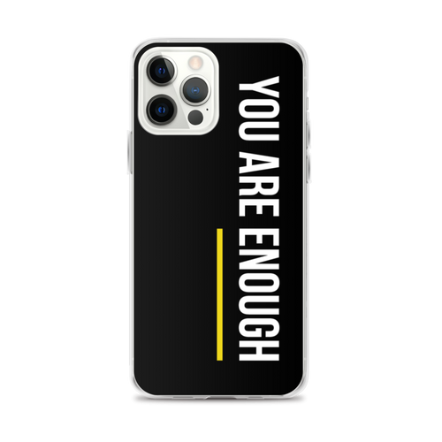 iPhone 12 Pro Max You are Enough (condensed) iPhone Case by Design Express