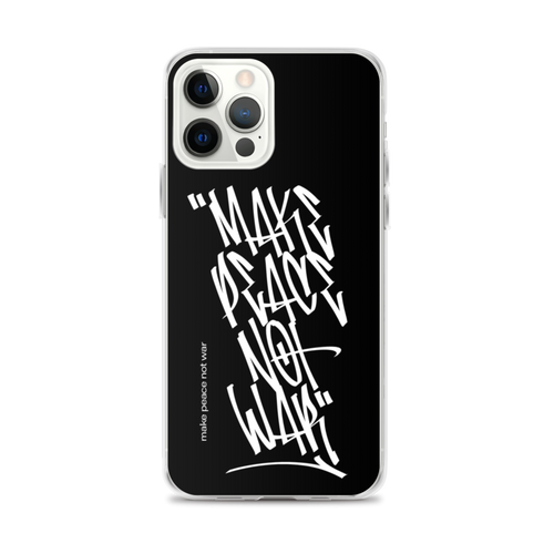 iPhone 12 Pro Max Make Peace Not War Vertical Graffiti (motivation) iPhone Case by Design Express