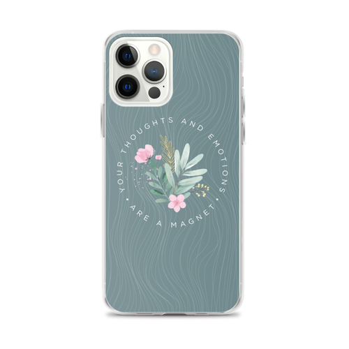 iPhone 12 Pro Max Your thoughts and emotions are a magnet iPhone Case by Design Express