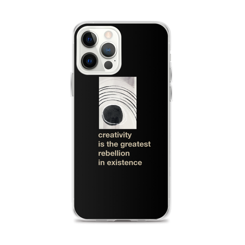 iPhone 12 Pro Max Creativity is the greatest rebellion in existence iPhone Case by Design Express