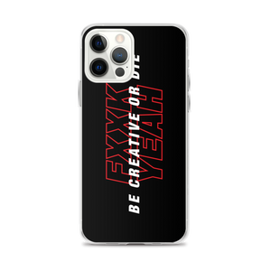 iPhone 12 Pro Max Be Creative or Die iPhone Case by Design Express