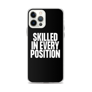 Skilled in Every Position (Funny) Clear Case for iPhone®