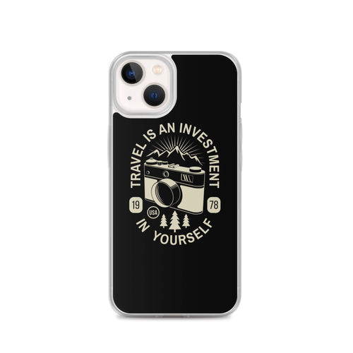 iPhone 13 Travel Is An Investment In Yourself iPhone Case by Design Express