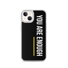 iPhone 13 You are Enough (condensed) iPhone Case by Design Express