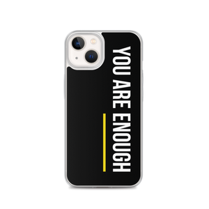 iPhone 13 You are Enough (condensed) iPhone Case by Design Express