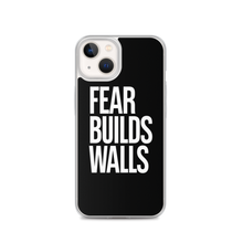 iPhone 13 Fear Builds Walls (motivation) iPhone Case by Design Express